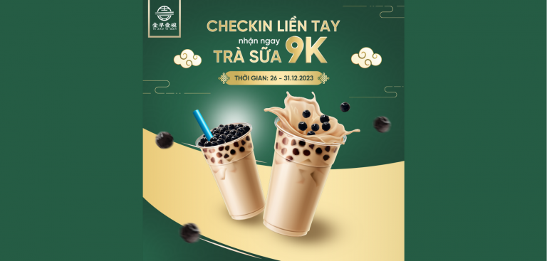 CHECKIN LIỀN TAY – NHẬN NGAY TRÀ SỮA 9K